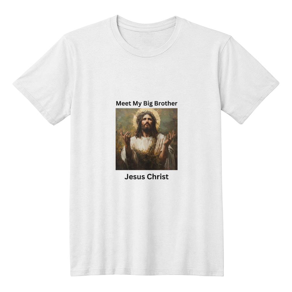 White unisex T-shirt with "Meet My Big Brother" and an image of Jesus Christ on the front.