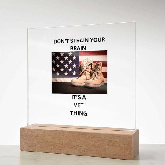 Don't strain your Brain It's a Vet thing